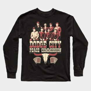 Dodge City Peace Commission Long Sleeve T-Shirt